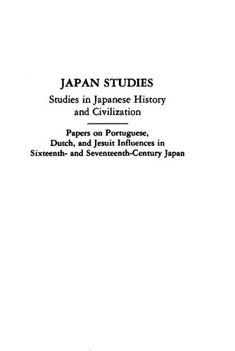 Papers on Portuguese, Dutch, and Jesuit influences in 16th- and 17th-century Japan : writings of Charles Ralph Boxer