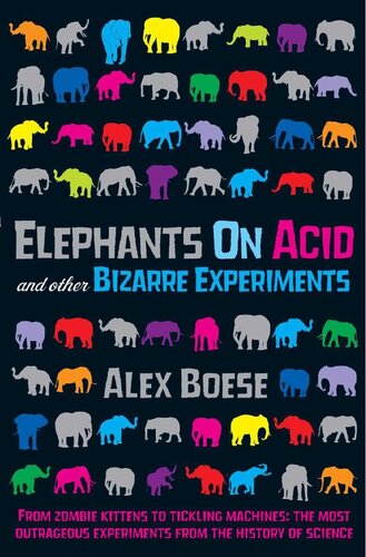 Elephants on Acid : and Other Bizarre Experiments