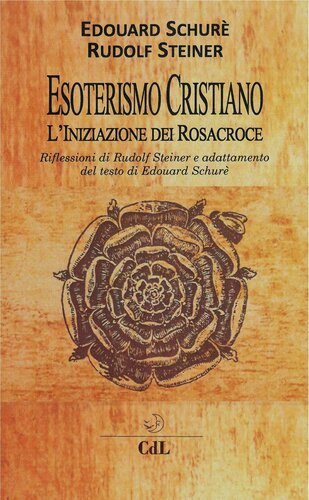 Esoterismo Cristiano: L'Iniziazione di Rosacroce (Italian Edition)