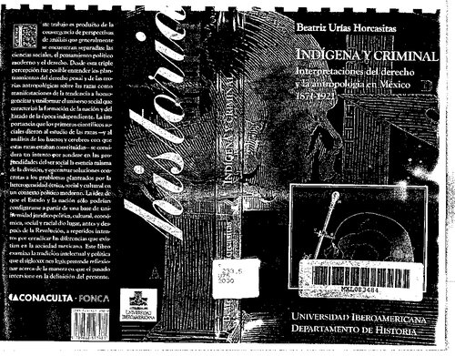 Índigena y criminal: interpretaciones del derecho y la antropología en México, 1871-1921