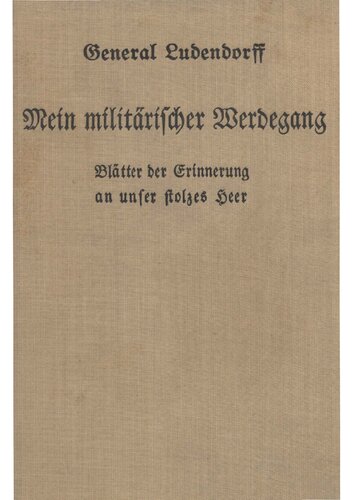 Mein militaerischer Werdegang - Blaetter der Erinnerung an unser stolzes Heer