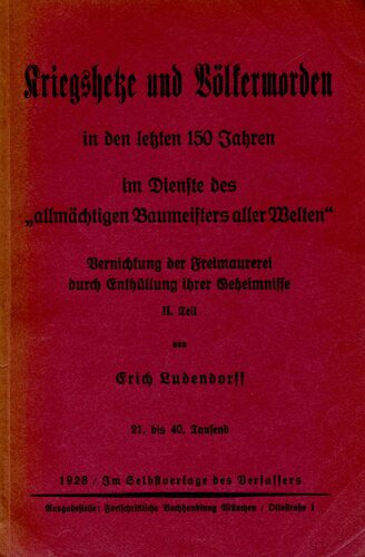 Vernichtung der Freimaurerei - Teil 2 - Kriegshetze und Voelkermorden