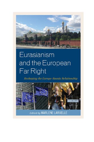 Eurasianism and the European Far Right: Reshaping the Europe-Russia Relationship