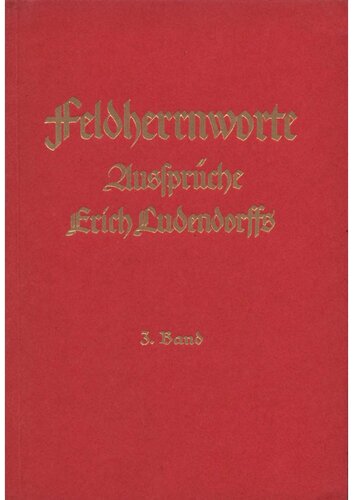 Feldherrnworte - Aussprueche Erich Ludendorffs - 3. Band