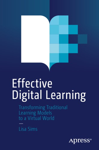 Effective Digital Learning: Transforming Traditional Learning Models To A Virtual World