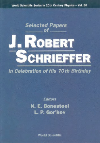 Selected Papers of J. Robert Schrieffer: In Celebration of His 70th Birthday