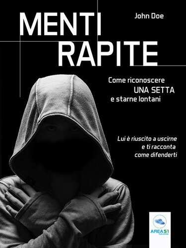 Menti rapite: Come riconoscere una setta e starne lontani (Italian Edition)