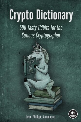 Crypto Dictionary: 500 Tasty Tidbits for the Curious Cryptographer