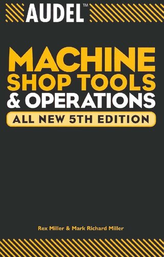 Audel Machine Shop Tools and Operations