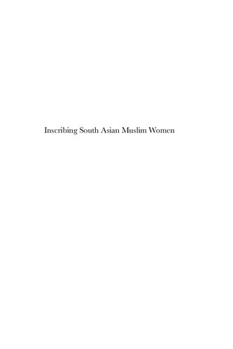Inscribing South Asian Muslim Women : An Annotated Bibliography and Research Guide