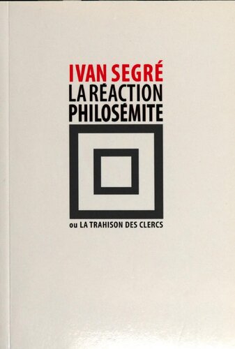 La réaction philosémite, ou, La trahison des clercs