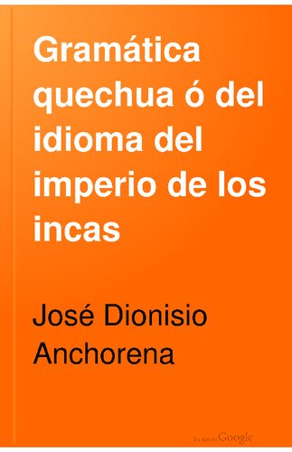 Gramática quechua ó del idioma del imperio de los incas
