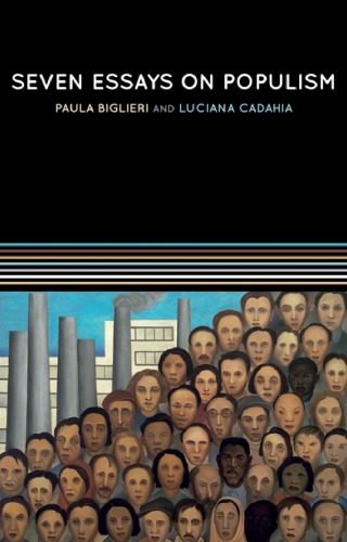 Seven Essays On Populism: For A Renewed Theoretical Perspective