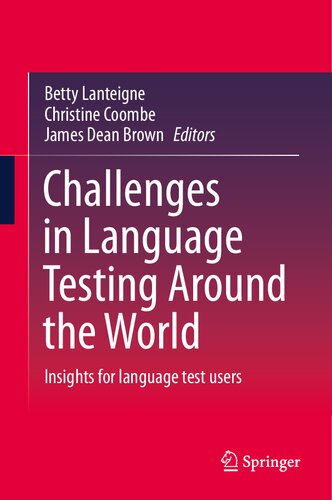 Challenges in Language Testing Around the World: Insights for Language Test Users