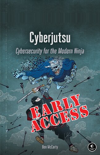 Cyberjutsu: Cybersecurity for the Modern Ninja