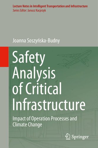 Safety Analysis of Critical Infrastructure: Impact of Operation Processes and Climate Change