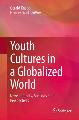 Youth Cultures in a Globalized World: Developments, Analyses and Perspectives