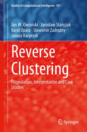 Reverse Clustering: Formulation, Interpretation and Case Studies