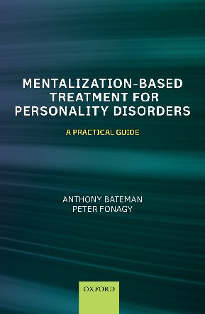 Mentalization-Based Treatment for Personality Disorders: A Practical Guide [Lingua inglese]