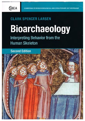 Bioarchaeology (Interpreting Behavior from the Human Skeleton)