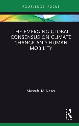 The Emerging Global Consensus on Climate Change and Human Mobility