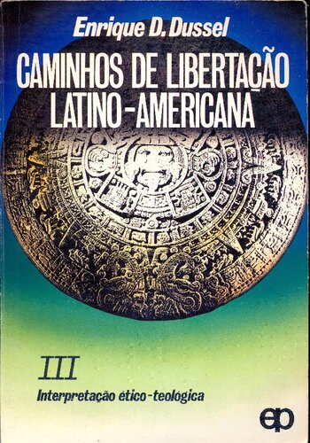 Caminhos de libertação latino-americana: Interpretação ético-teológica
