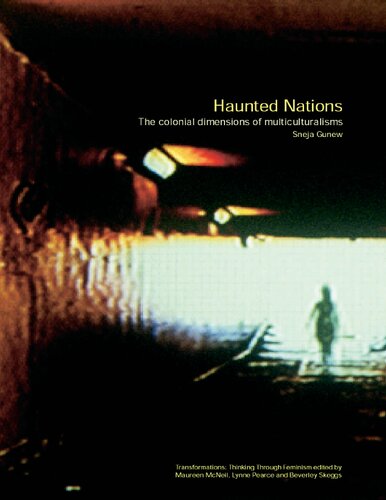 Haunted Nations: The colonial dimensions of multiculturalisms
