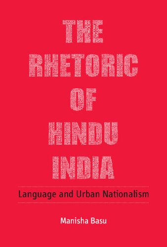 The Rhetoric of Hindu India: Language and Urban Nationalism