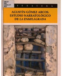 Agustín Gómez Arcos : estudio narratológico de La Enmilagrada