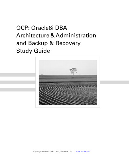 OCP Oracle8i DBA architecture & administration and backup & recovery study guide