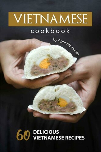Vietnamese Cookbook: 60 Delicious Vietnamese Recipes