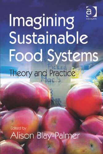 Imagining Sustainable Food Systems: Theory and Practice