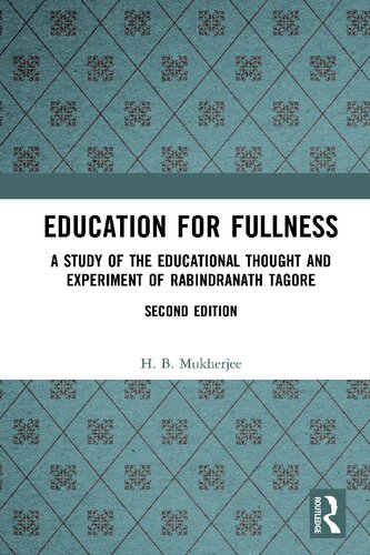 Education for Fullness; A Study of the Educational Thought and Experiment of Rabindranath Tagore
