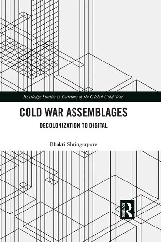 Cold War Assemblages: Decolonization to Digital