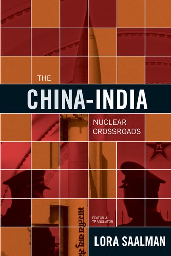 The China-India Nuclear Crossroads : China, India, and the New Paradigm