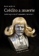 Crédito a muerte: La descomposición del capitalismo y sus críticos