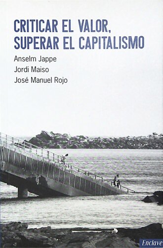 Criticar el Valor, Superar el Capitalismo