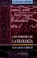 Los poderes de la filología: dinámicas de una práctica académica del texto