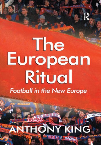 The European Ritual: Football in the New Europe