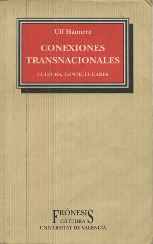 Conexiones transnacionales : cultura, gente, lugares