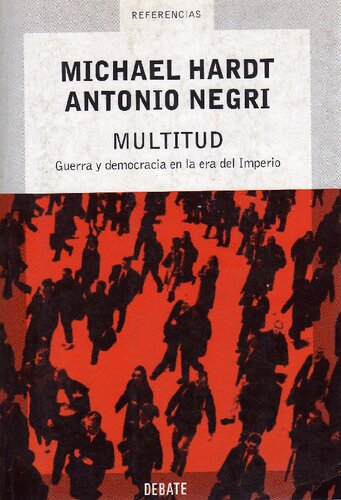 Multitud : guerra y democracia en la era del Imperio