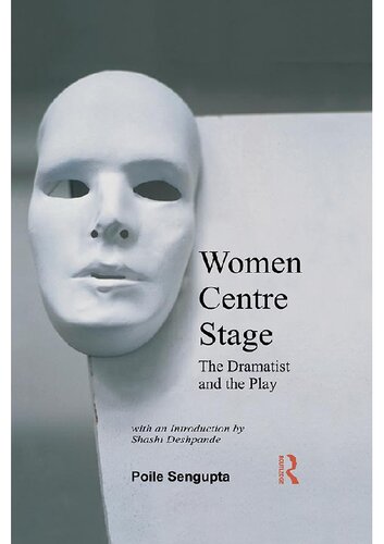 Women Centre Stage: The Dramatist and the Play