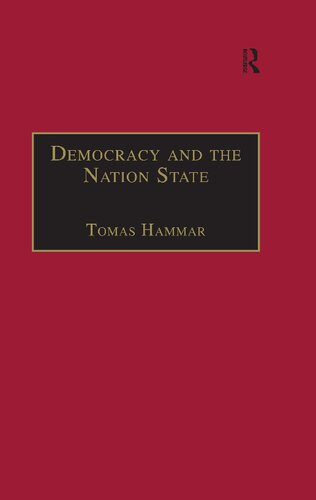 Democracy and the Nation State: Aliens, Denizens and Citizens in a World of International Migration
