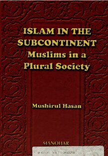 Islam in the subcontinent : Muslims in a plural society