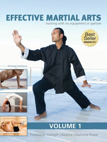 Effective Martial Arts Training with No Equipment or Partner: Volume 1