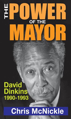 The power of the mayor : David Dinkins, 1990-1993