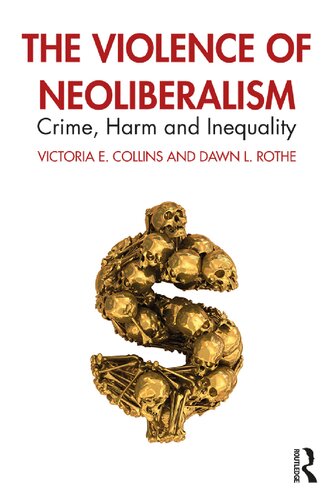 The Violence of Neoliberalism: Crime, Harm and Inequality