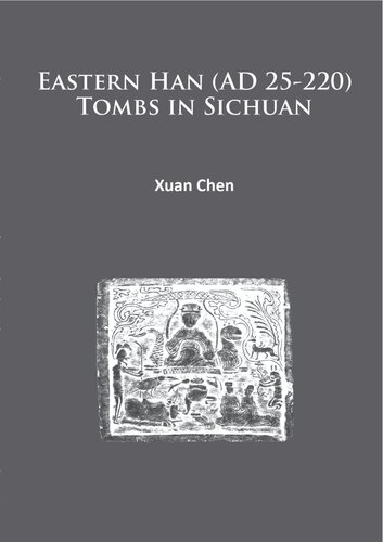 Eastern Han (Ad 25-220) Tombs in Sichuan