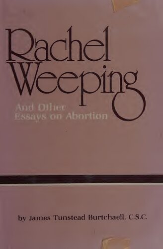 Rachel Weeping and Other Essays on Abortion