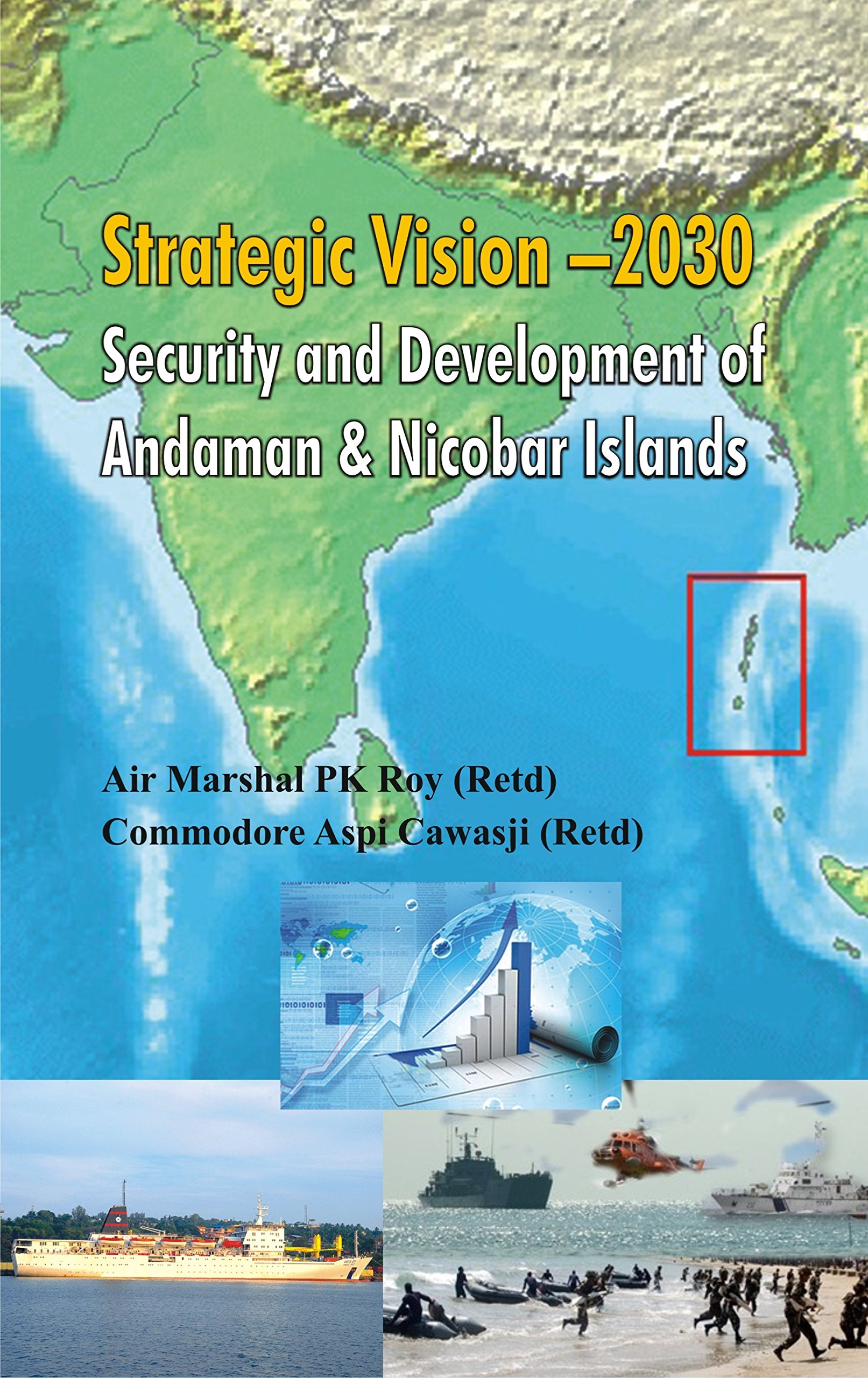 Strategic Vision-2030: Security and Development of Andaman & Nicobar Islands